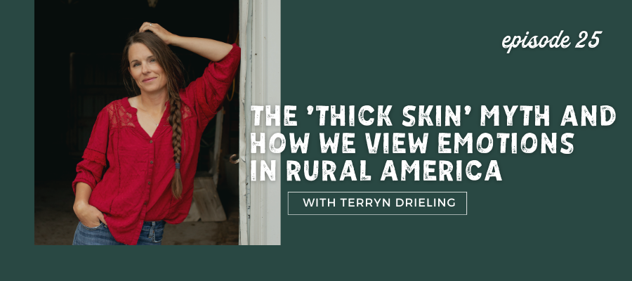 header graphic for The 'Thick Skin' Myth and How We View Emotions in Rural America [episode 25]