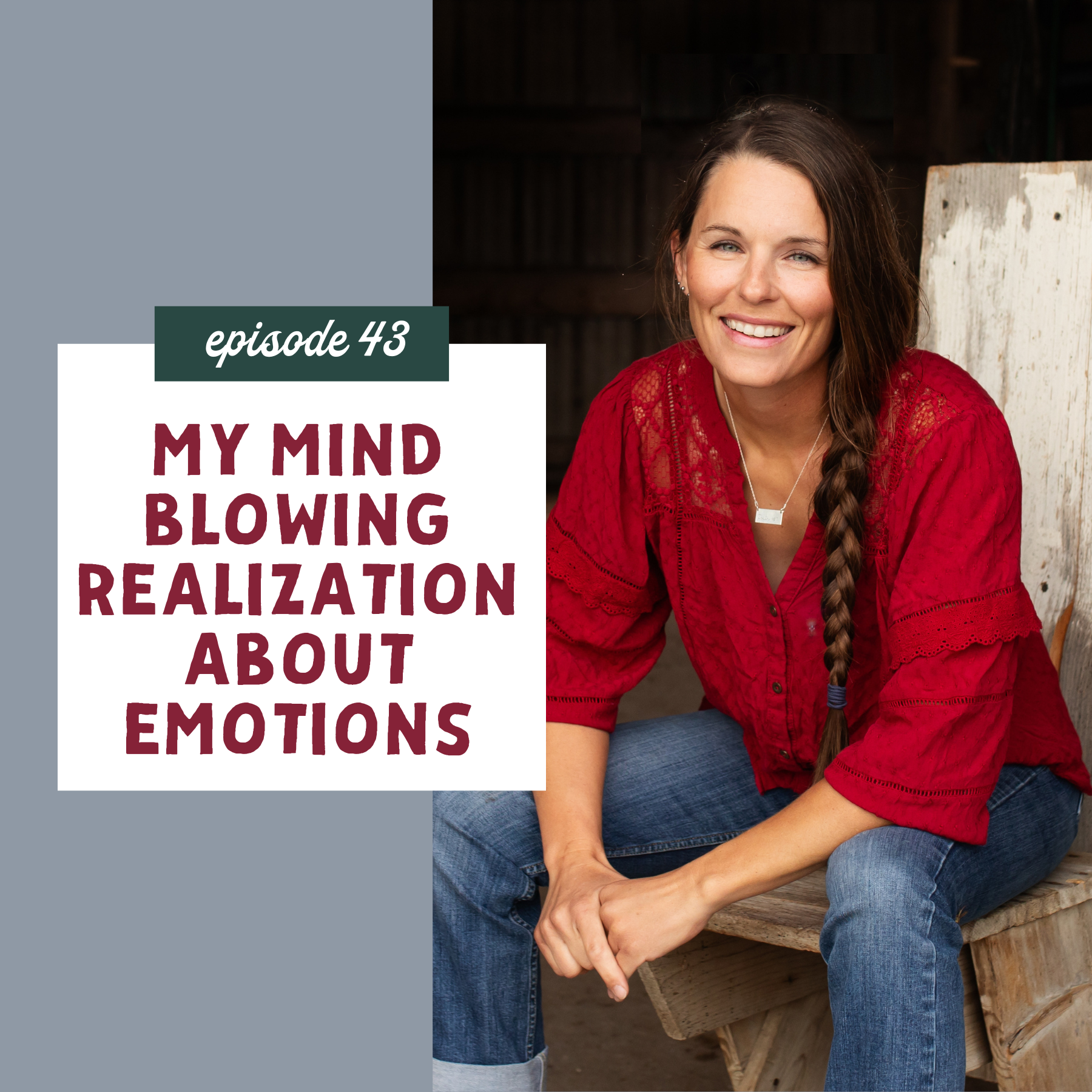 thumbnail graphic for My Mind-Blowing Realization About Emotions [episode 43]