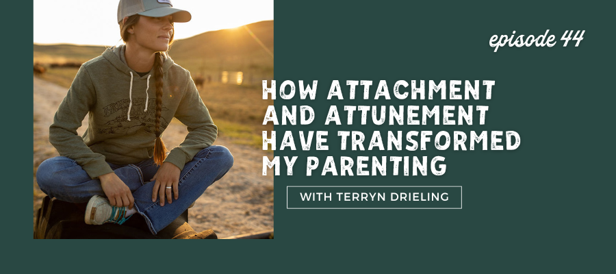 header graphic for How Attachment and Attunement Have Transformed My Parenting [episode 44]