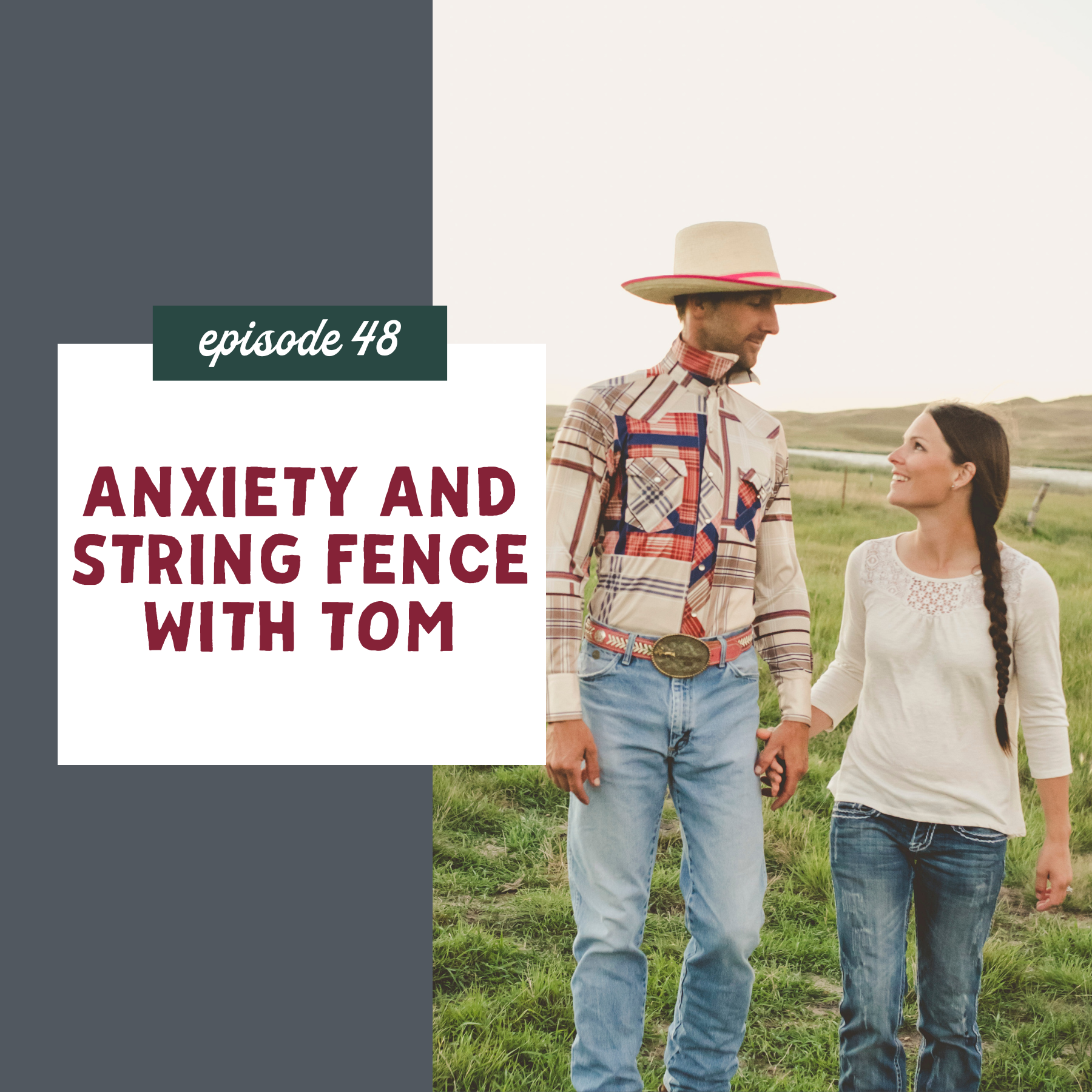 thumbnail graphic for Anxiety and String Fence with Tom [episode 48]