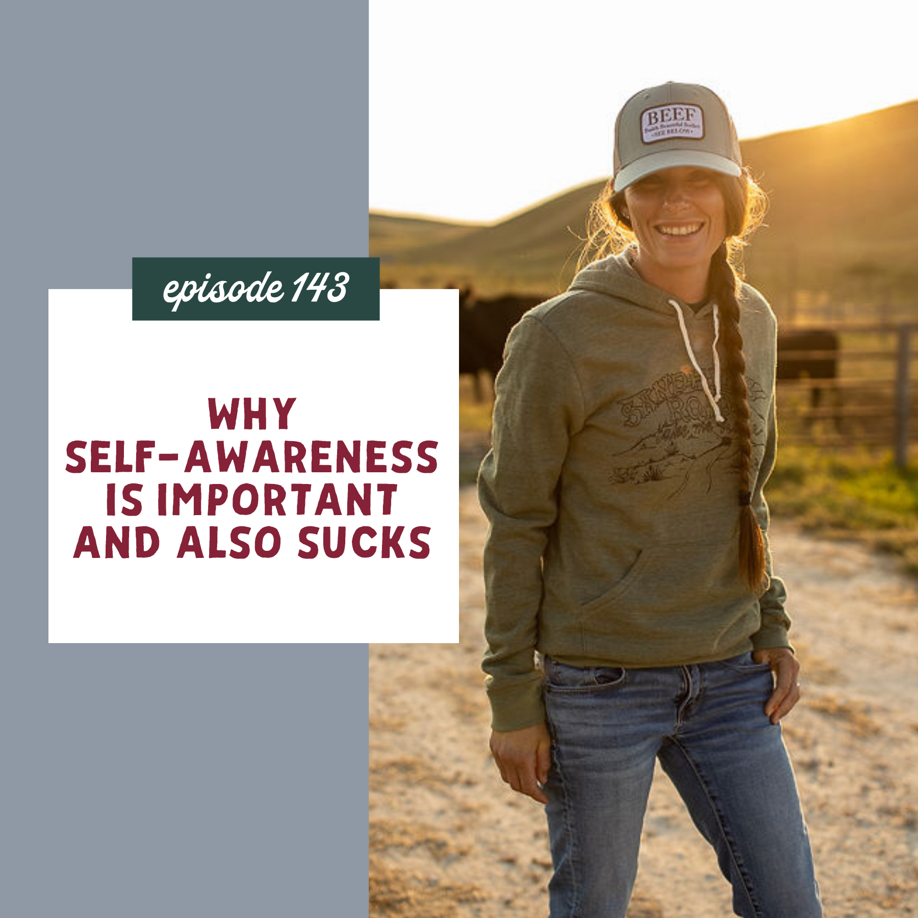 Thumbnail graphic for Why Self-Awareness Is Important and Also Sucks [episode 143]
