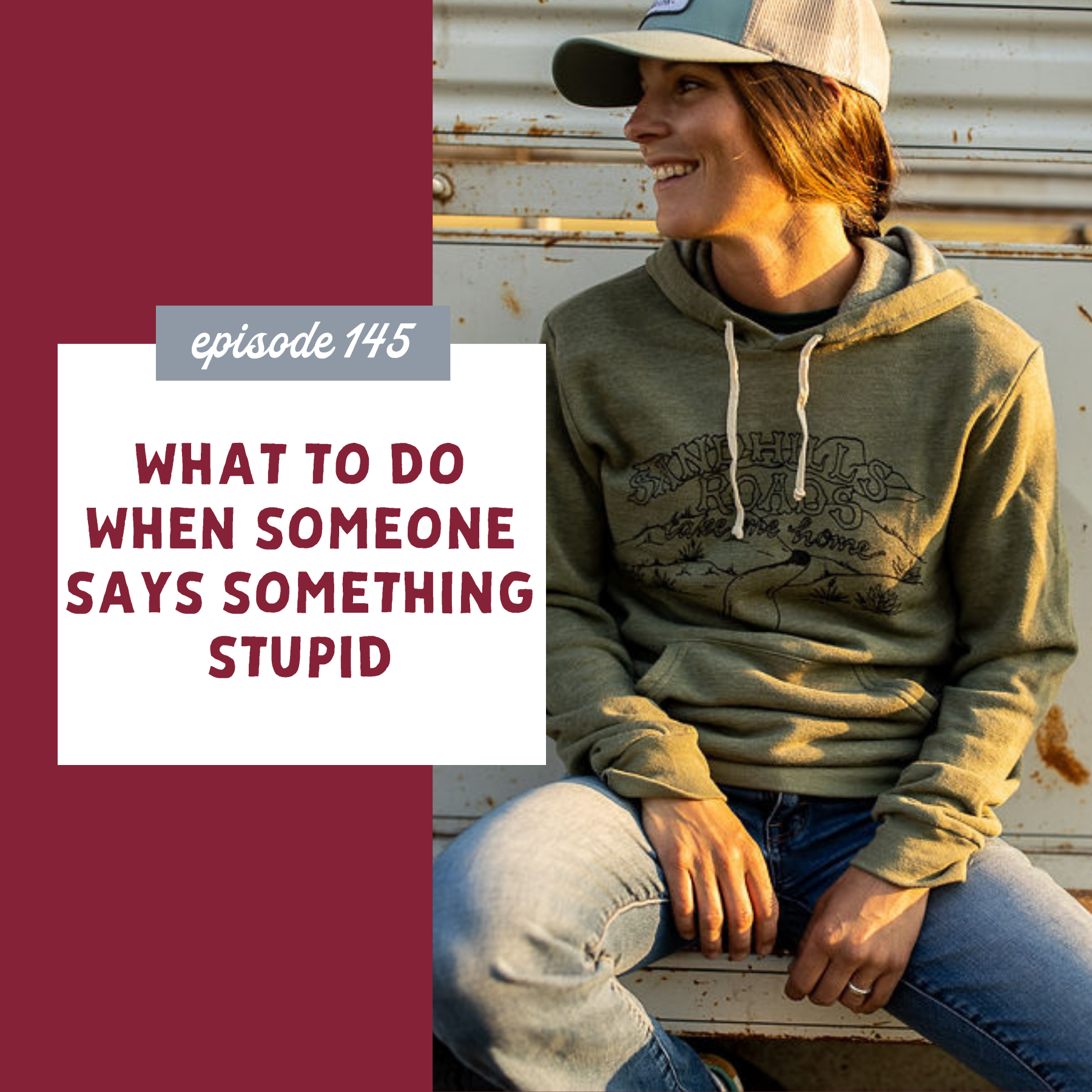 Thumbnail graphic for What to Do When Someone Says Something Stupid [episode 145]