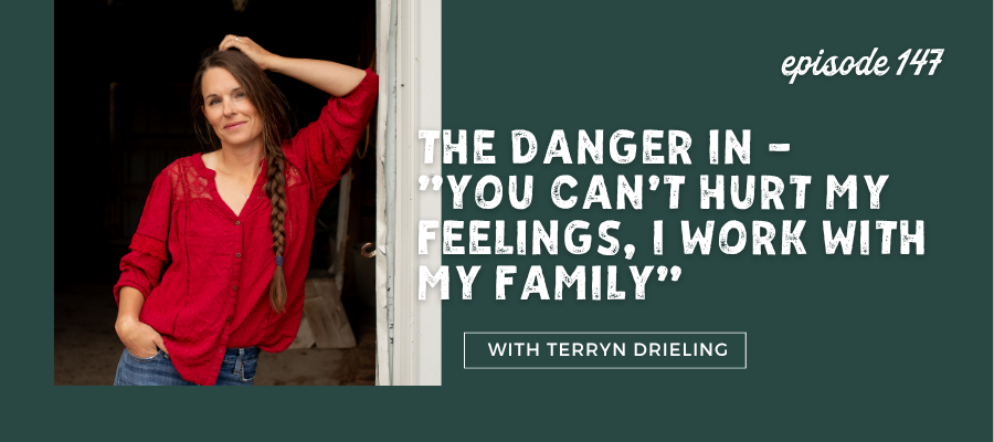 Header graphic for The Danger In - "You Can't Hurt My Feelings, I Work with My Family" [episode 147]