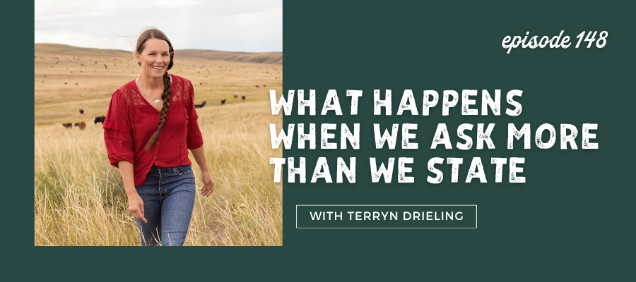header graphic for What Happens When We Ask More Than We State [episode 148]