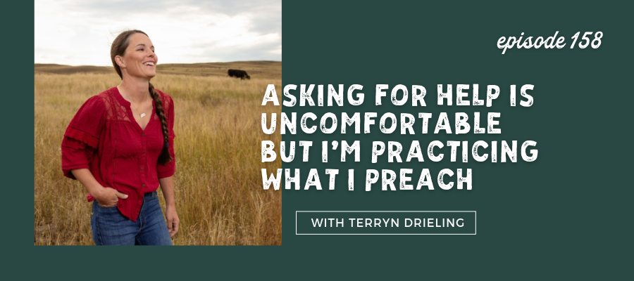 Header graphic for Asking for Help Is Uncomfortable but I’m Practicing What I Preach [episode 158]